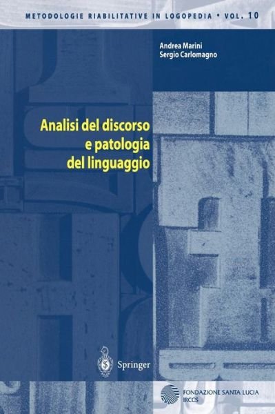 Marini, Andrea (University of Udine Italy) · Analisi Del Discorso E Patologia Del Linguaggio - Metodologie Riabilitative in Logopedia (Paperback Book) [2004 edition] (2004)