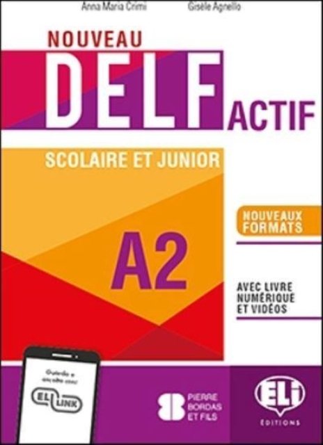 Cover for Anna-Maria Crimi · NOUVEAU DELF Actif scolaire et junior: Livre + Livre actif + ELI Link App A2 (Paperback Bog) (2021)