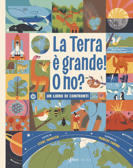 La Terra E Grande! O No? Un Libro Di Confronti - Steve Tomecek - Books -  - 9788855232999 - 