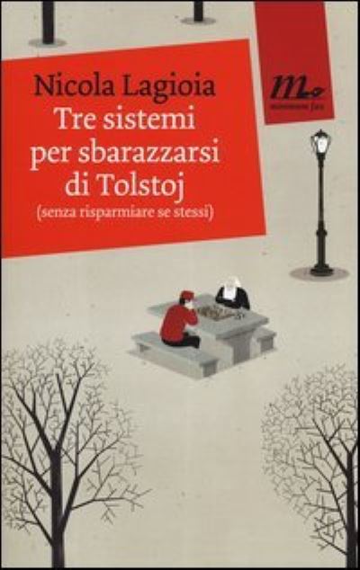 Cover for Nicola Lagioia · Tre sistemi per sbarazzarsi di Tolstoj (senza risparmiare se stessi) (Taschenbuch) (2013)