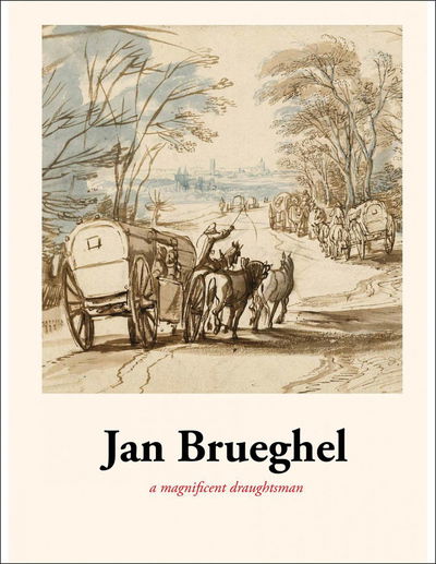 Cover for Dr. Terez Gerszi · Jan Brueghel: A magnificent draughtsman (Hardcover Book) (2019)