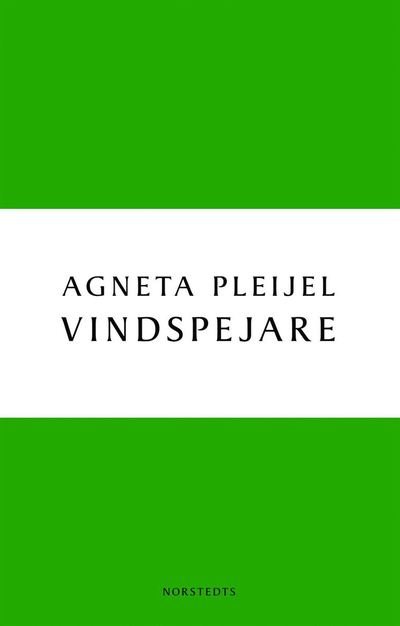 Digitala klassiker: Vindspejare - Agneta Pleijel - Bøker - Norstedts - 9789113030999 - 5. mai 2010
