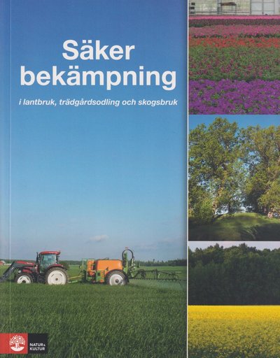 Cover for Agneta Sundgren · Säker bekämpning i lantbruk, trädgårdsodling och skogsbruk (Paperback Book) (2023)