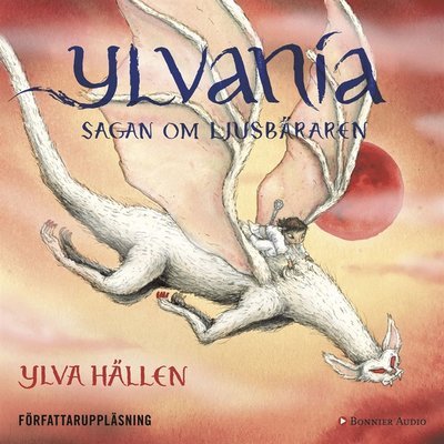 Cover for Ylva Hällen · Ylvania: Sagan om ljusbäraren (Lydbog (MP3)) (2016)