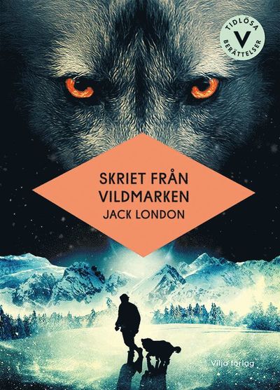 Skriet från vildmarken (lättläst) - Jack London - Books - Vilja förlag - 9789179496999 - January 3, 2024