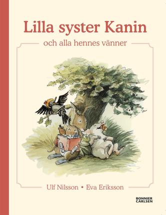 Cover for Ulf Nilsson · Lilla syster Kanin: Lilla syster Kanin och alla hennes vänner (e-bok + ljud) (ePUB) (2020)