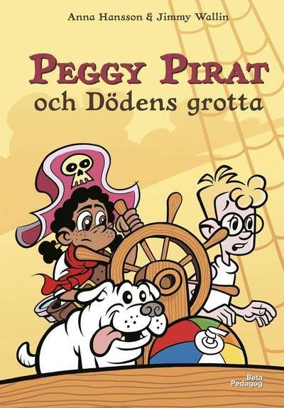 Cover for Anna Hansson · Peggy Pirat: Peggy Pirat och Dödens grotta (Bound Book) (2019)