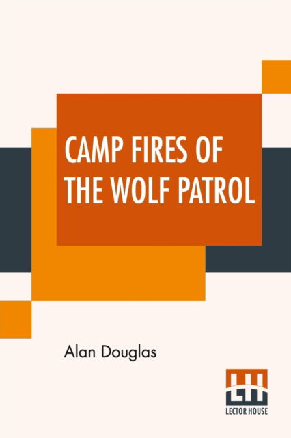 Cover for Alan Douglas · Camp Fires Of The Wolf Patrol (Paperback Book) (2021)