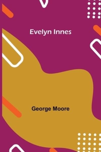 Cover for George Moore · Evelyn Innes (Paperback Bog) (2021)