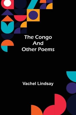 Cover for Vachel Lindsay · The Congo and Other Poems (Pocketbok) (2022)