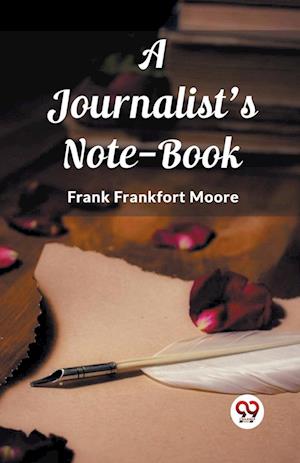 Cover for Frank Frankfort Moore · A Journalist's Note-Book (Edition2023) (Paperback Book) (2024)