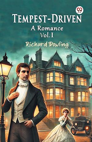 Cover for Richard Dowling · Tempest-DrivenA Romance Vol. I (Edition1) (Paperback Book) (2025)