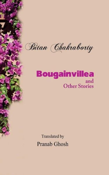 Cover for Bitan Chakraborty · Bougainvillea and Other Stories (Paperback Book) (2016)