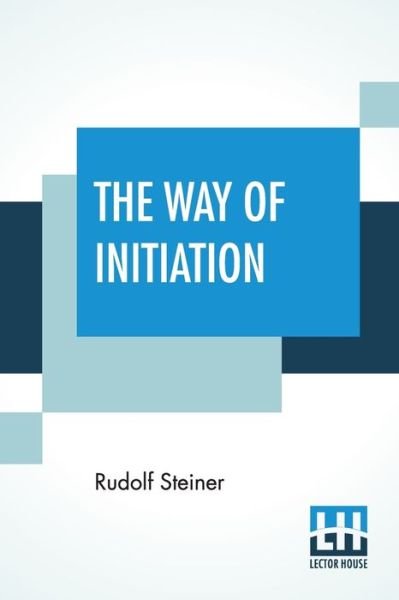 Cover for Rudolf Steiner · The Way Of Initiation (Paperback Bog) (2019)
