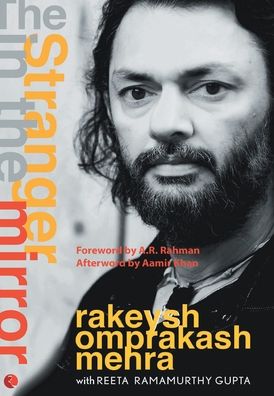 Cover for Rakeysh Omprakash Mehra · The Stranger in the Mirror (Hardcover Book) (2021)