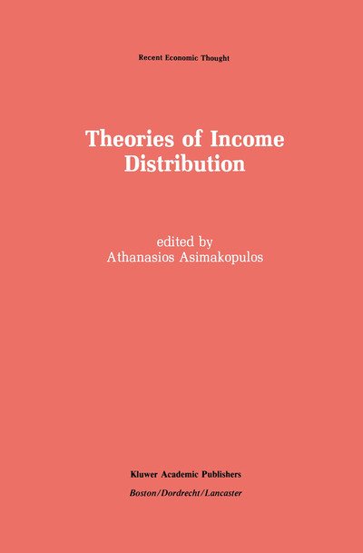 Cover for Athanasios Asimakopulos · Theories of Income Distribution - Recent Economic Thought (Paperback Bog) [Softcover reprint of the original 1st ed. 1988 edition] (2011)
