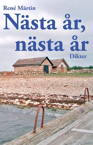 Cover for René Märtin · Nästa år, nästa år (Hardcover Book) (2008)
