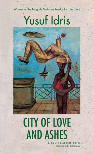 Cover for Yusuf Idris · City of Love and Ashes: A Novel (Taschenbuch) (2002)