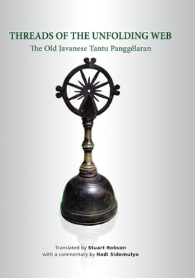 Cover for Stuart Robson · Threads of the Unfolding Web: The Old Javanese Tantu Panggelaran (Paperback Book) (2021)