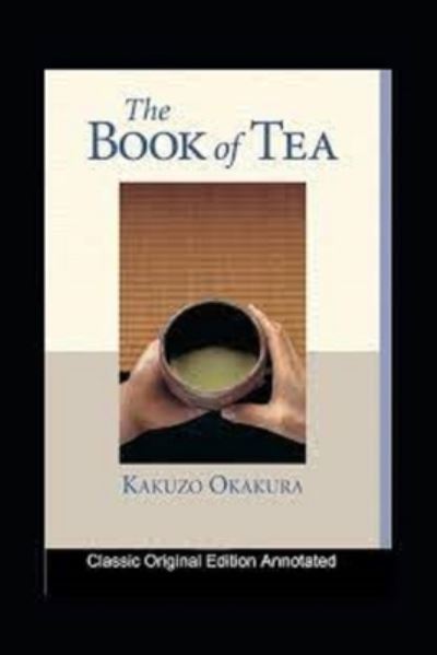 Cover for Kakuzo Okakura · The Book of Tea (classics illustrated) (Paperback Book) (2022)