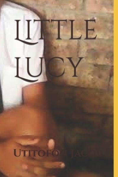Cover for Utitofon Jacob · Little Lucy (Pocketbok) (2021)