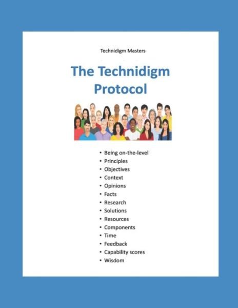 Cover for Technidigm Masters · The Technidigm Protocol: Implementing the 12 Elements of Common Sense amid 2021 Chaos - The Technidigm Protocol (Taschenbuch) (2021)