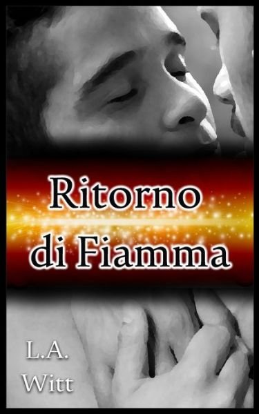Cover for L A Witt · Ritorno di Fiamma (Taschenbuch) (2020)