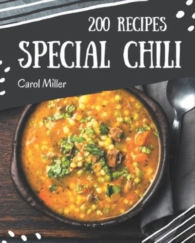 Cover for Carol Miller · 200 Special Chili Recipes (Paperback Book) (2020)