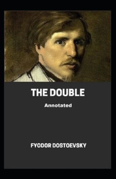 Cover for Fyodor Dostoevsky · The Double Annotated (Pocketbok) (2021)