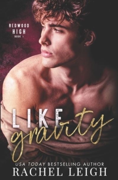 Cover for Rachel Leigh · Like Gravity: Redwood High Book 1 - Redwood High (Paperback Book) (2020)