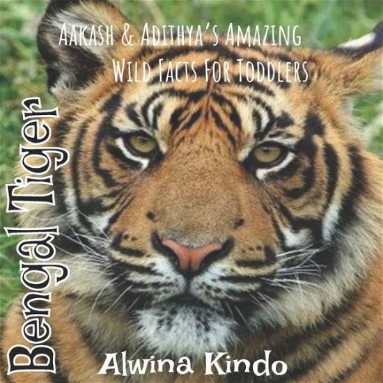 Bengal Tiger - Alwina Kindo - Kirjat - Independently Published - 9798632104999 - maanantai 30. maaliskuuta 2020