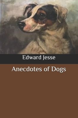 Cover for Edward Jesse · Anecdotes of Dogs (Paperback Book) (2020)