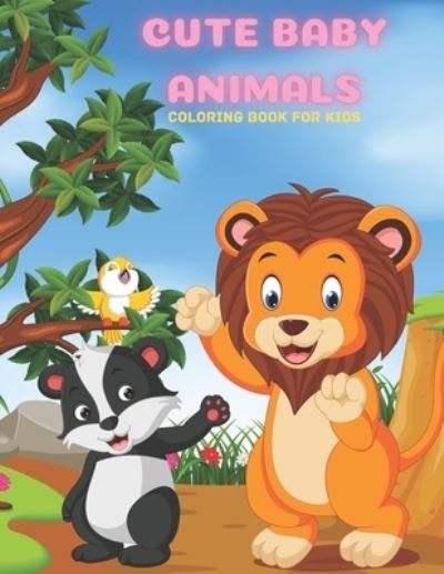 Cover for Minka Shannon · CUTE BABY ANIMALS - Coloring Book For Kids (Pocketbok) (2020)