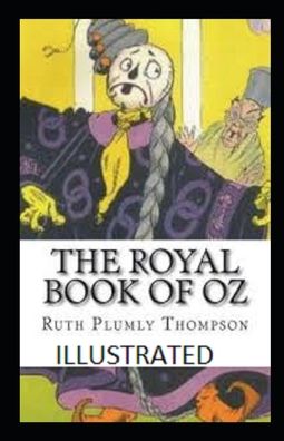 Cover for Ruth Plumly Thompson · The Royal book of Oz ILLUSTRATED (Paperback Book) (2020)