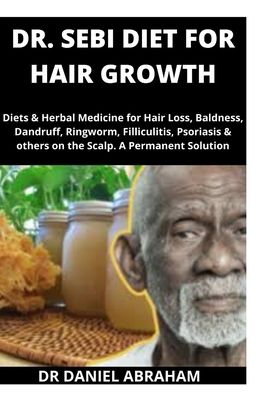 Cover for Daniel Abraham · Dr. Sebi Diet for Hair Growth (Paperback Book) (2020)