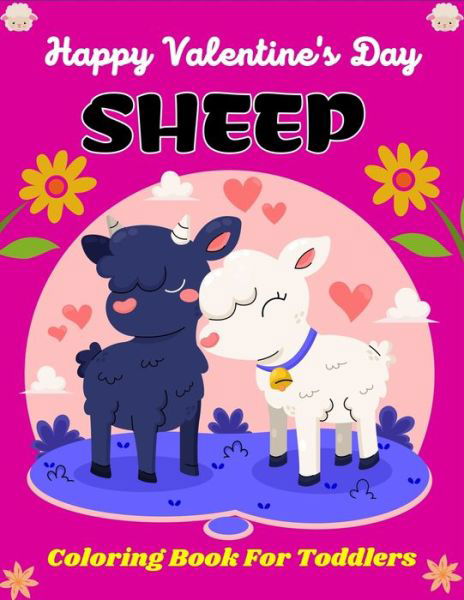 Happy Valentine's Day SHEEP Coloring Book For Toddlers - Ensumongr Publications - Bücher - Independently Published - 9798703794999 - 2. Februar 2021