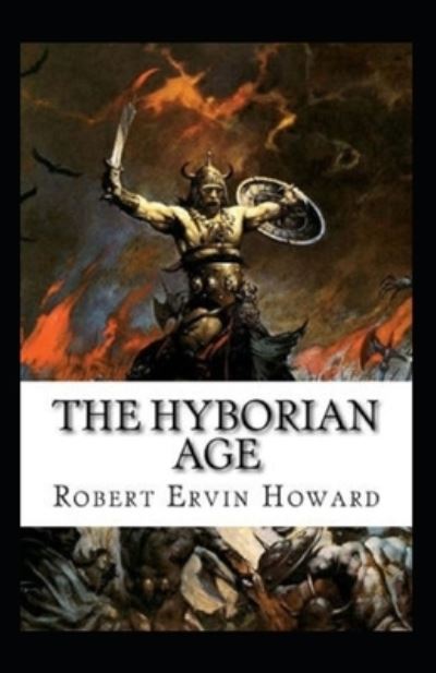 Cover for Robert E Howard · The Hyborian Age-Original Edition (Annotated) (Paperback Bog) (2021)