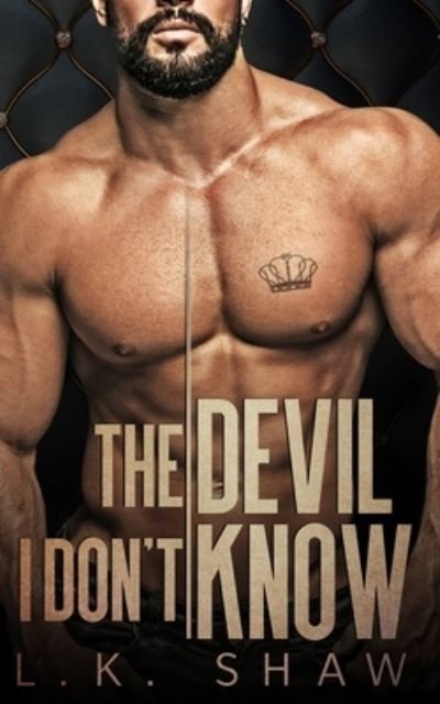 Cover for Lk Shaw · The Devil I Don't Know: An Arranged Marriage Mafia Romance - Brooklyn Kings (Paperback Bog) (2021)