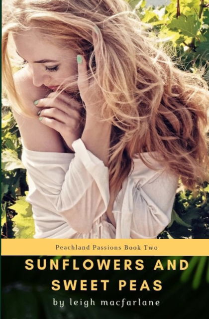 Cover for Leigh MacFarlane · Sunflowers and Sweet Peas (Paperback Book) (2021)