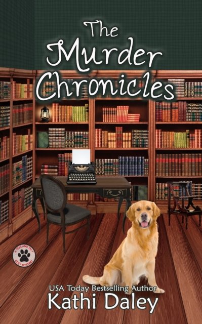 The Murder Chronicles: A Cozy Mystery - Tess and Tilly Cozy Mystery - Kathi Daley - Książki - Independently Published - 9798810094999 - 25 kwietnia 2022