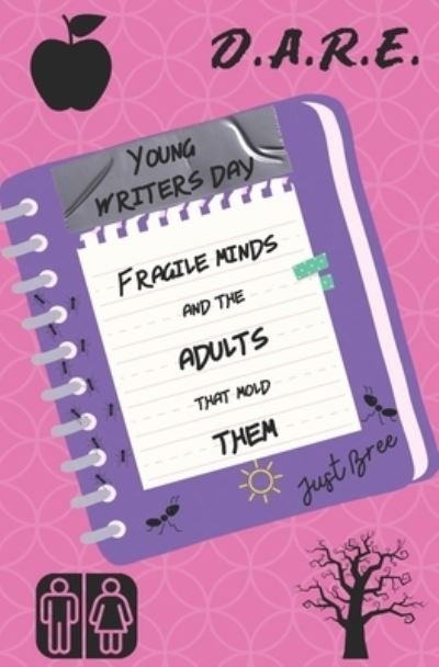 Cover for Just Bree · Young Writers Day: Fragile Minds and the Adults That Mold Them (Paperback Bog) (2022)