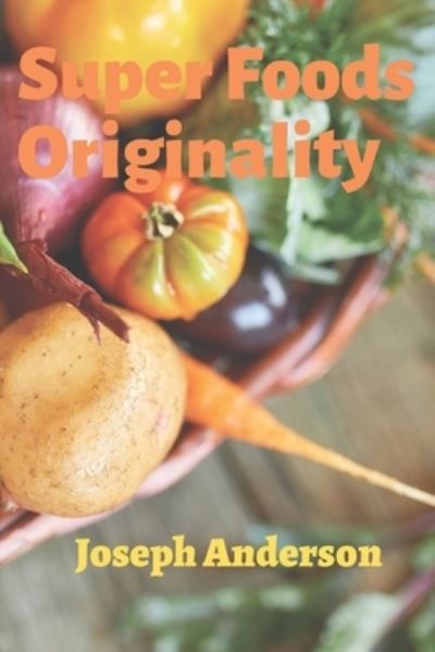 Cover for Joseph Anderson · Super Foods Originality (Pocketbok) (2022)