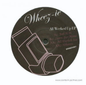 Cover for Wheez-ie · All Werked Up EP (12&quot;) (2011)